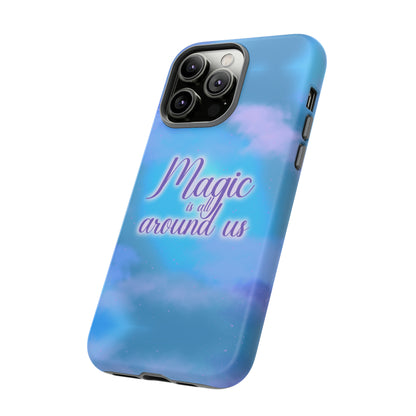 Magic is all around us Tough Cases