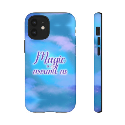 Magic is all around us Tough Cases