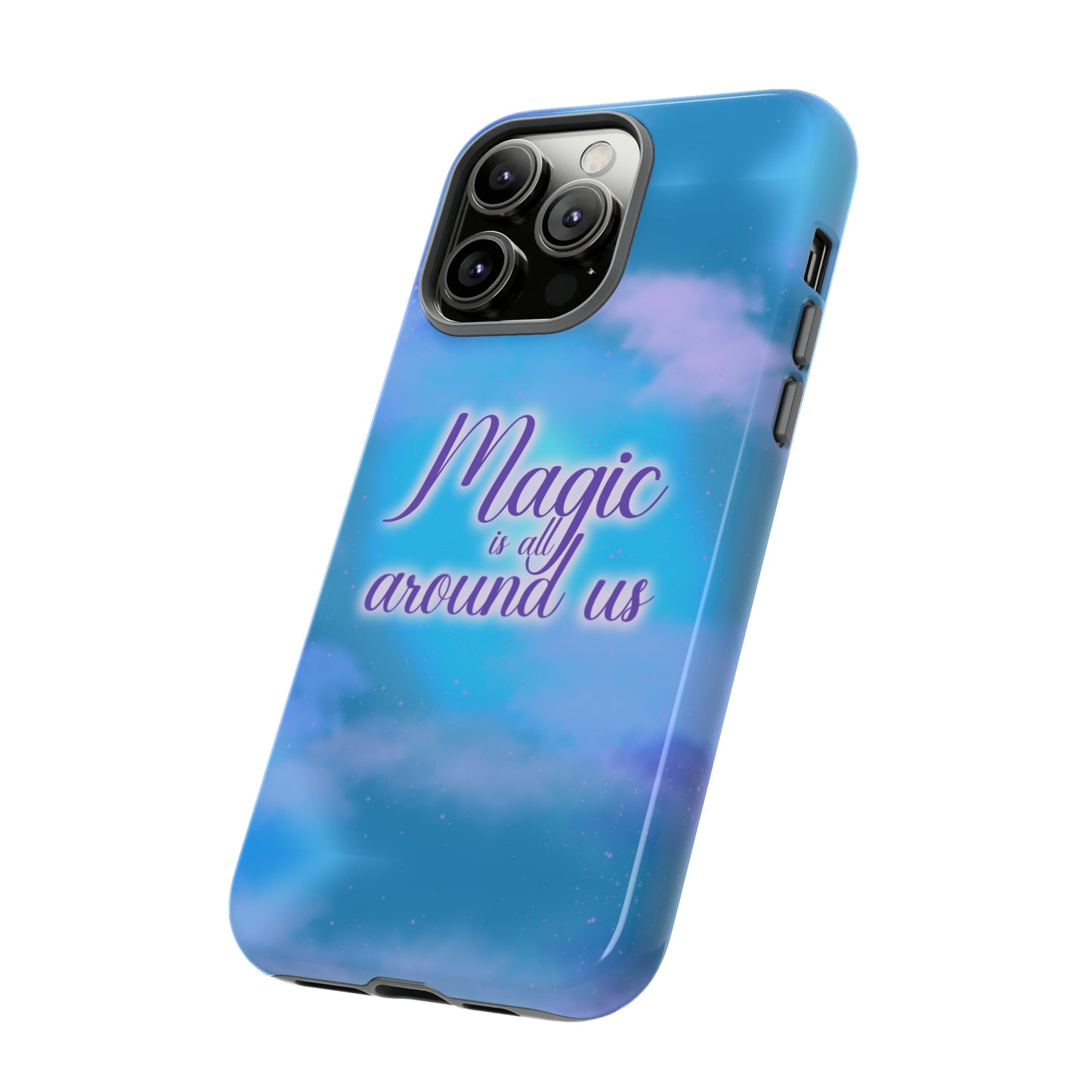 Magic is all around us Tough Cases