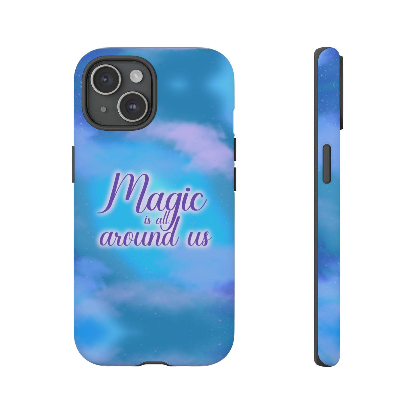 Magic is all around us Tough Cases