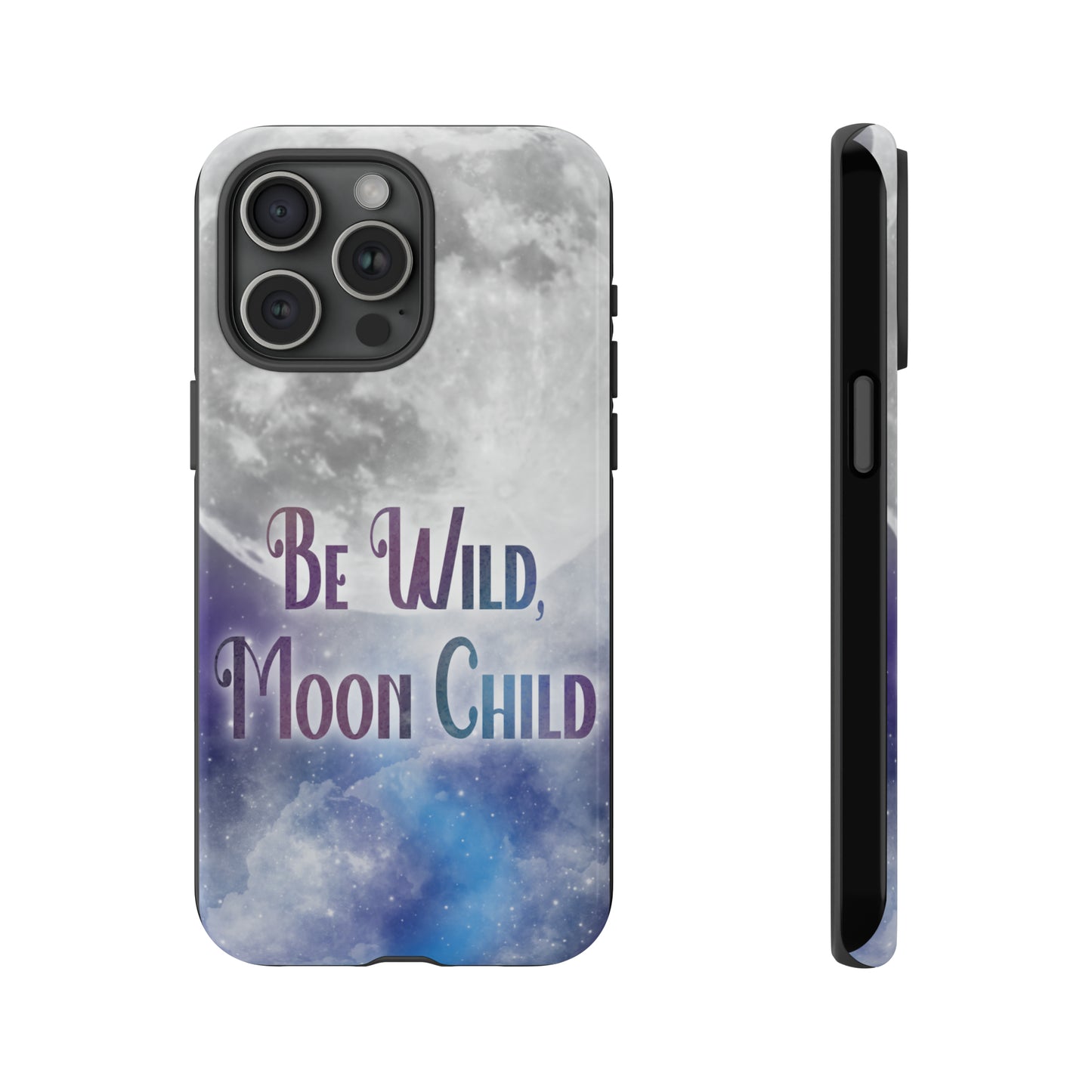 Be Wild, Moon Child Tough Cases