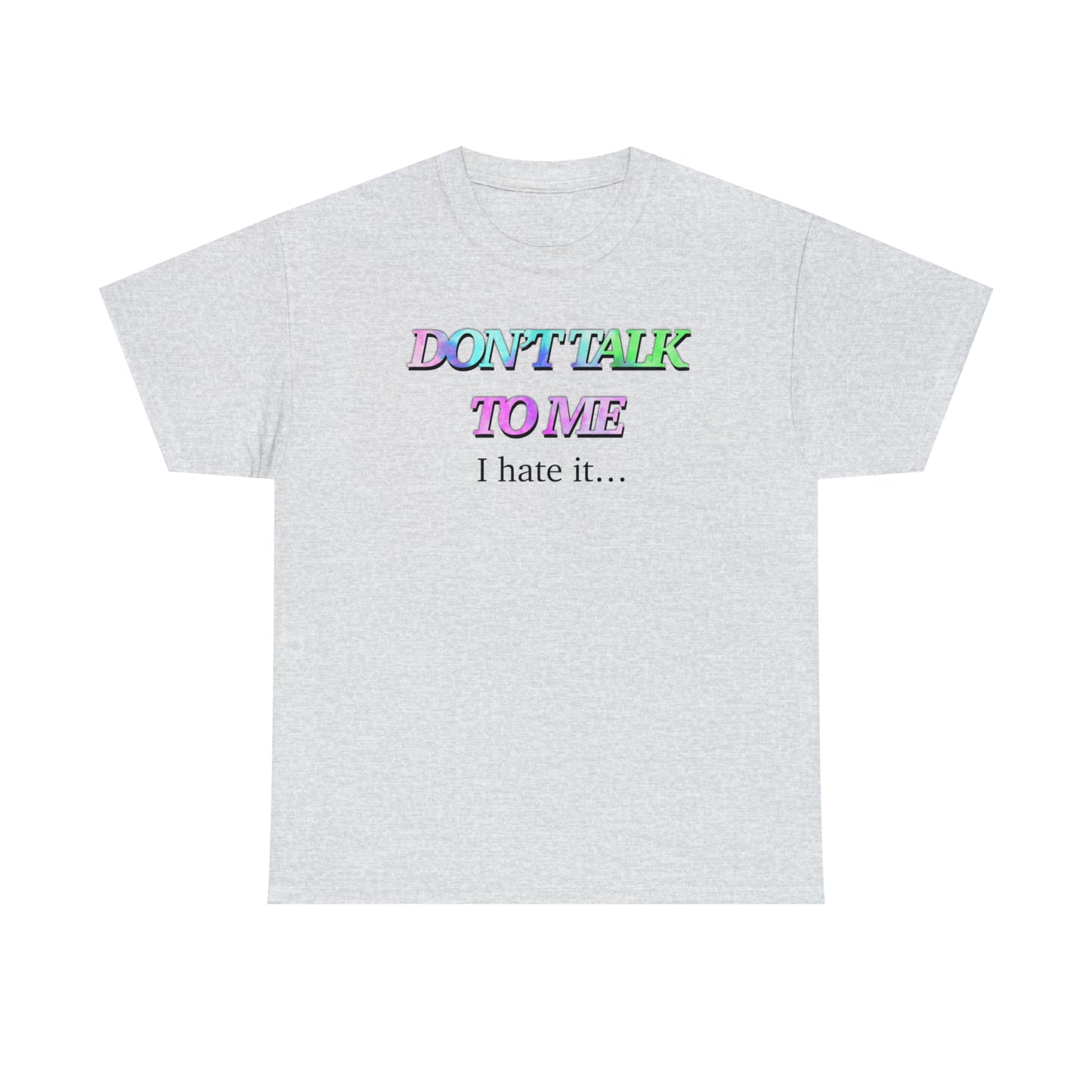 Don’t talk to me Unisex Heavy Cotton Tee - Tales from the Tangle