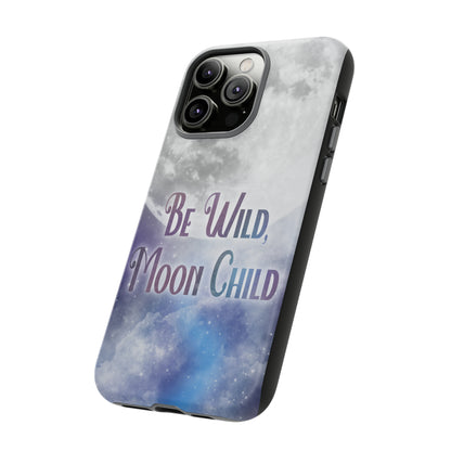 Be Wild, Moon Child Tough Cases