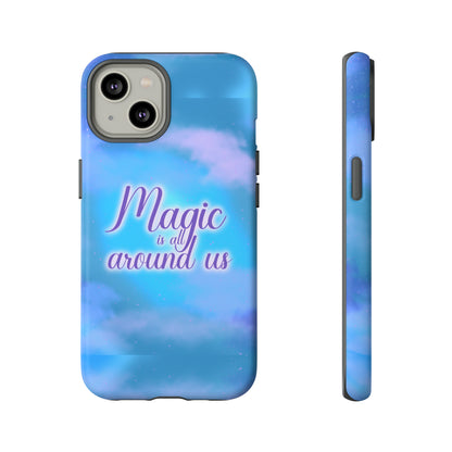 Magic is all around us Tough Cases