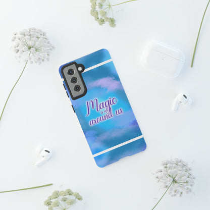 Magic is all around us Tough Cases