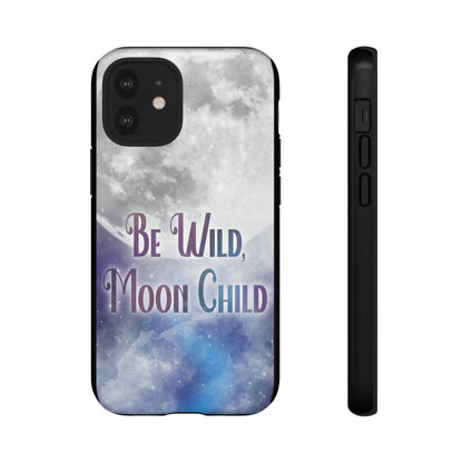 Be Wild, Moon Child Tough Cases