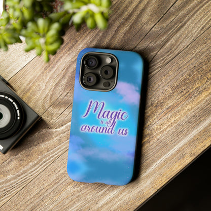 Magic is all around us Tough Cases