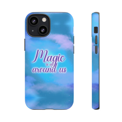 Magic is all around us Tough Cases
