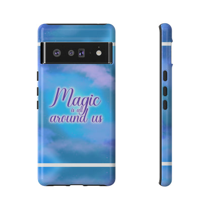 Magic is all around us Tough Cases