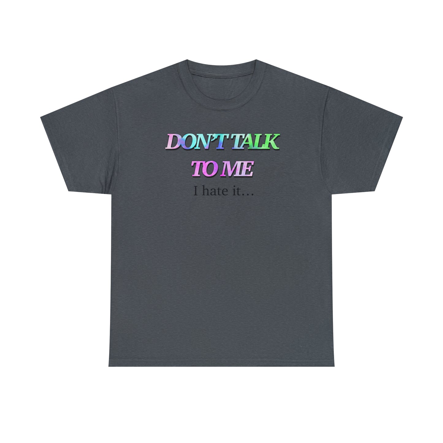 Don’t talk to me Unisex Heavy Cotton Tee - Tales from the Tangle