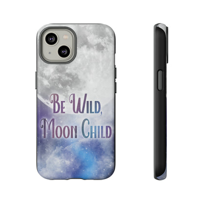 Be Wild, Moon Child Tough Cases