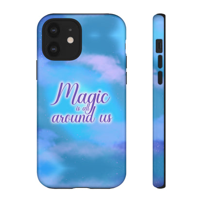 Magic is all around us Tough Cases