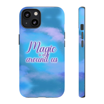 Magic is all around us Tough Cases