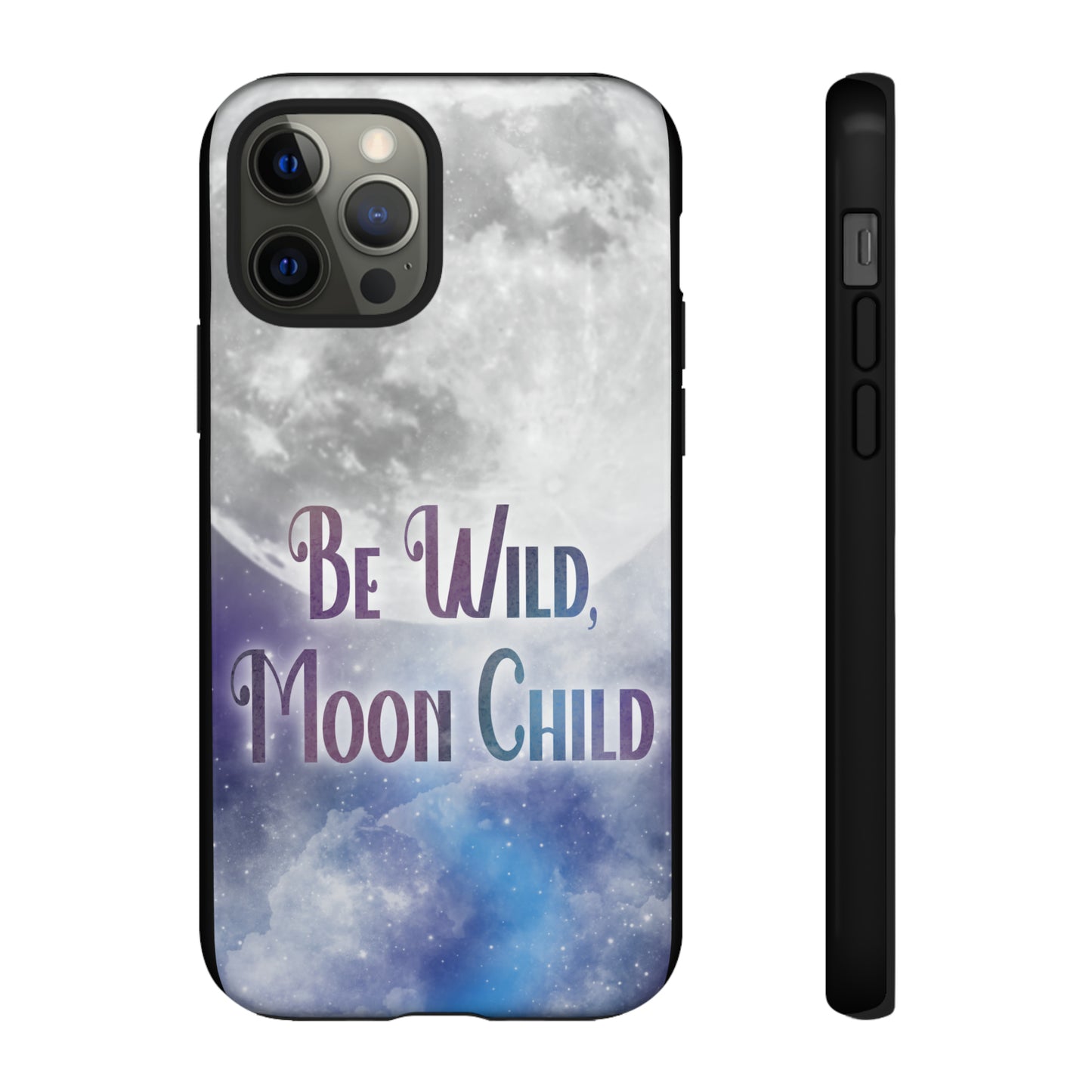 Be Wild, Moon Child Tough Cases