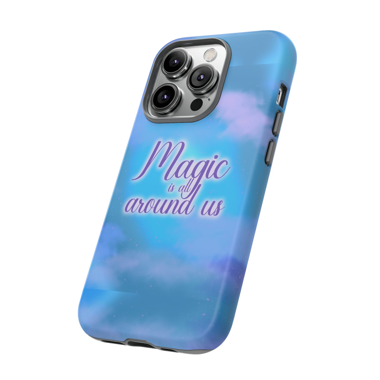 Magic is all around us Tough Cases