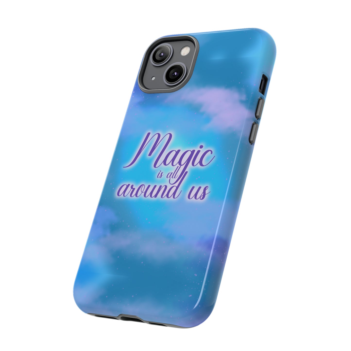 Magic is all around us Tough Cases