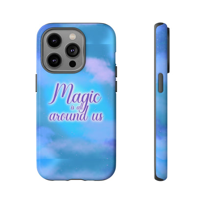 Magic is all around us Tough Cases