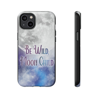 Be Wild, Moon Child Tough Cases