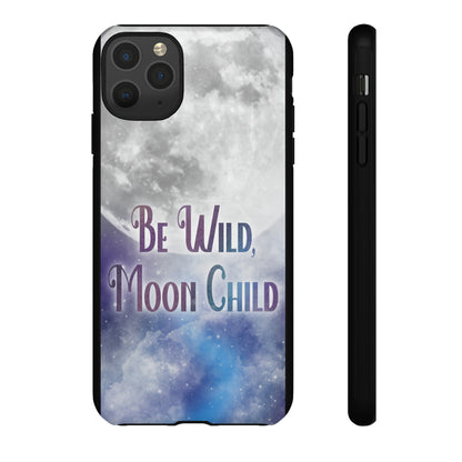 Be Wild, Moon Child Tough Cases