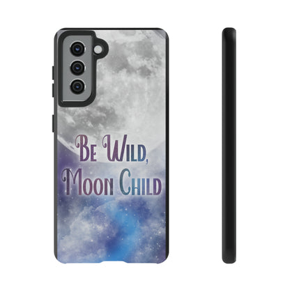 Be Wild, Moon Child Tough Cases