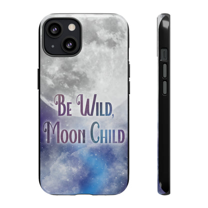 Be Wild, Moon Child Tough Cases