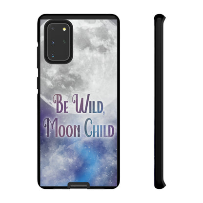 Be Wild, Moon Child Tough Cases