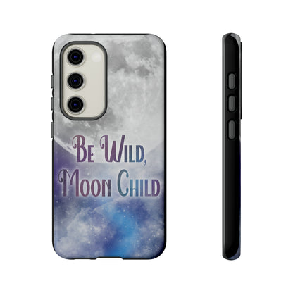 Be Wild, Moon Child Tough Cases