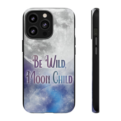 Be Wild, Moon Child Tough Cases