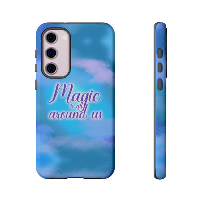 Magic is all around us Tough Cases