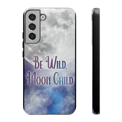 Be Wild, Moon Child Tough Cases