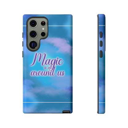 Magic is all around us Tough Cases