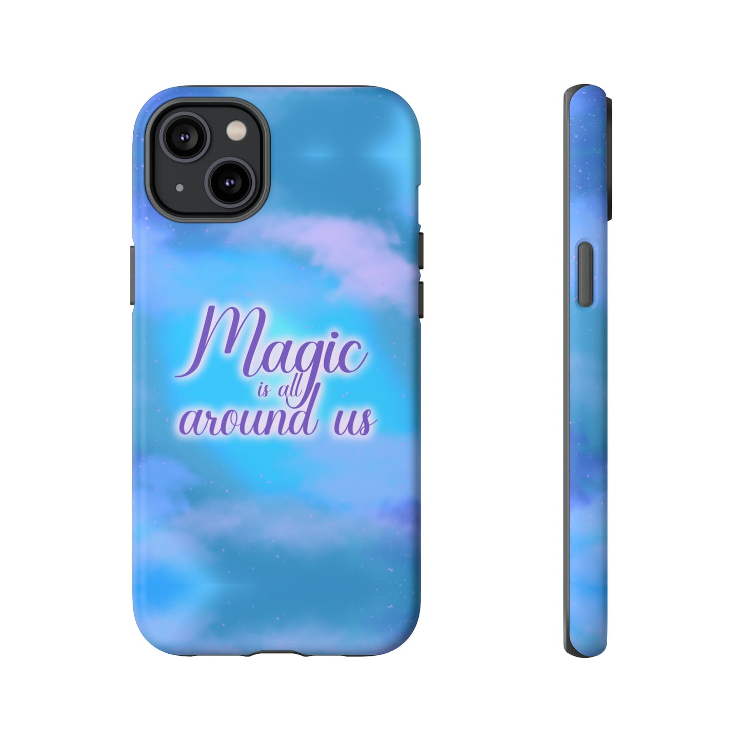 Magic is all around us Tough Cases