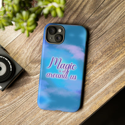 Magic is all around us Tough Cases