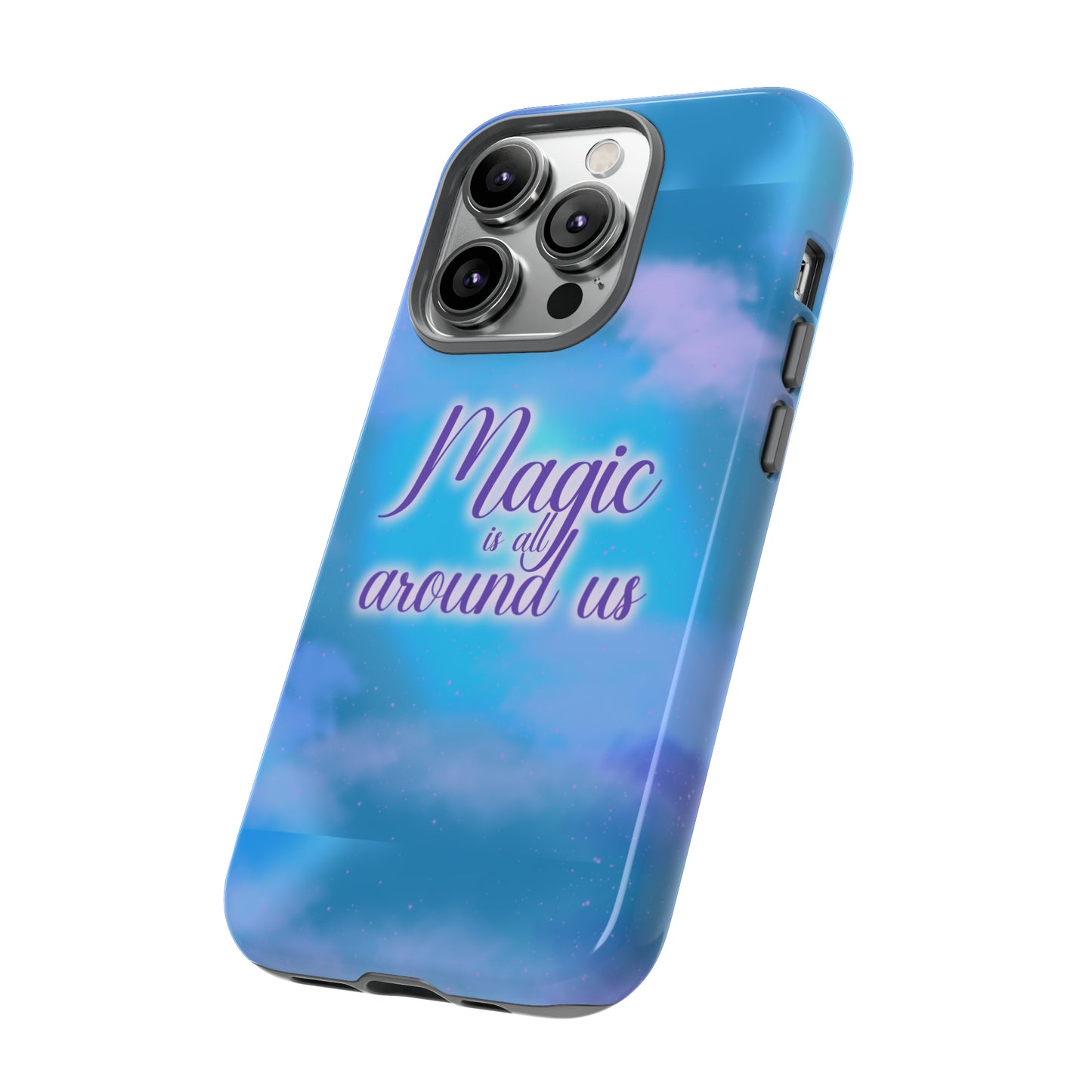 Magic is all around us Tough Cases