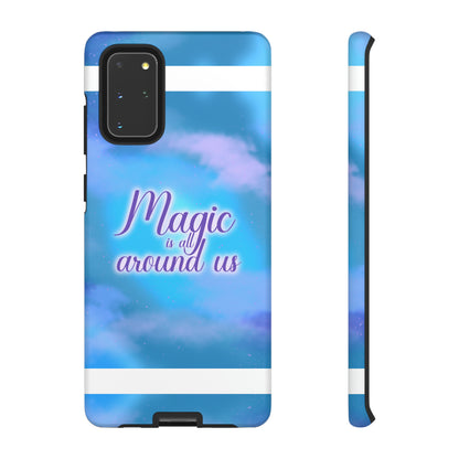Magic is all around us Tough Cases