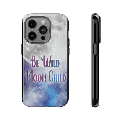 Be Wild, Moon Child Tough Cases