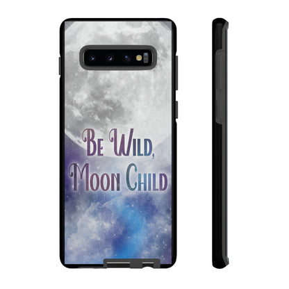 Be Wild, Moon Child Tough Cases