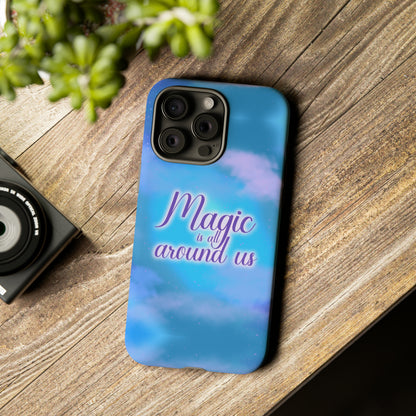 Magic is all around us Tough Cases