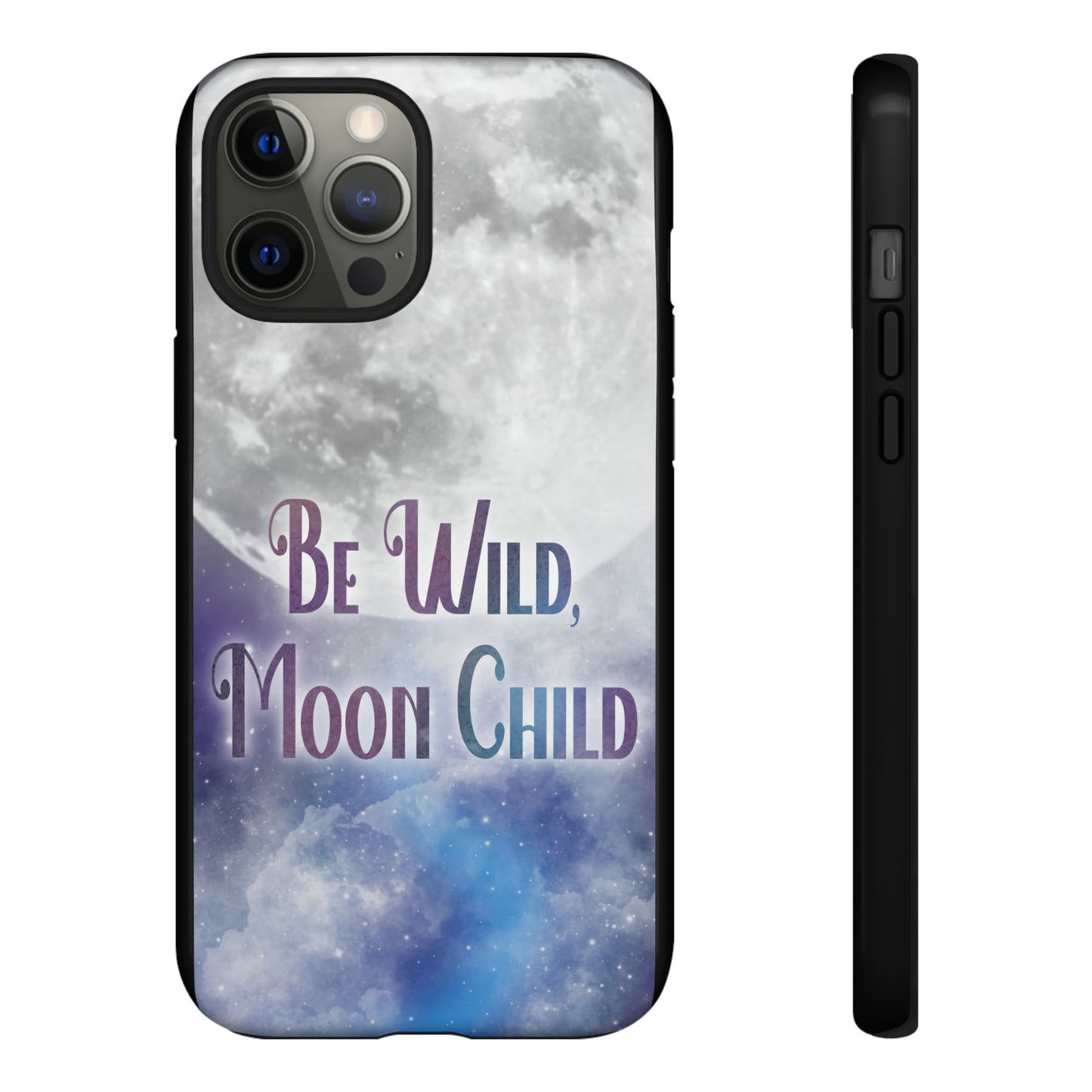 Be Wild, Moon Child Tough Cases