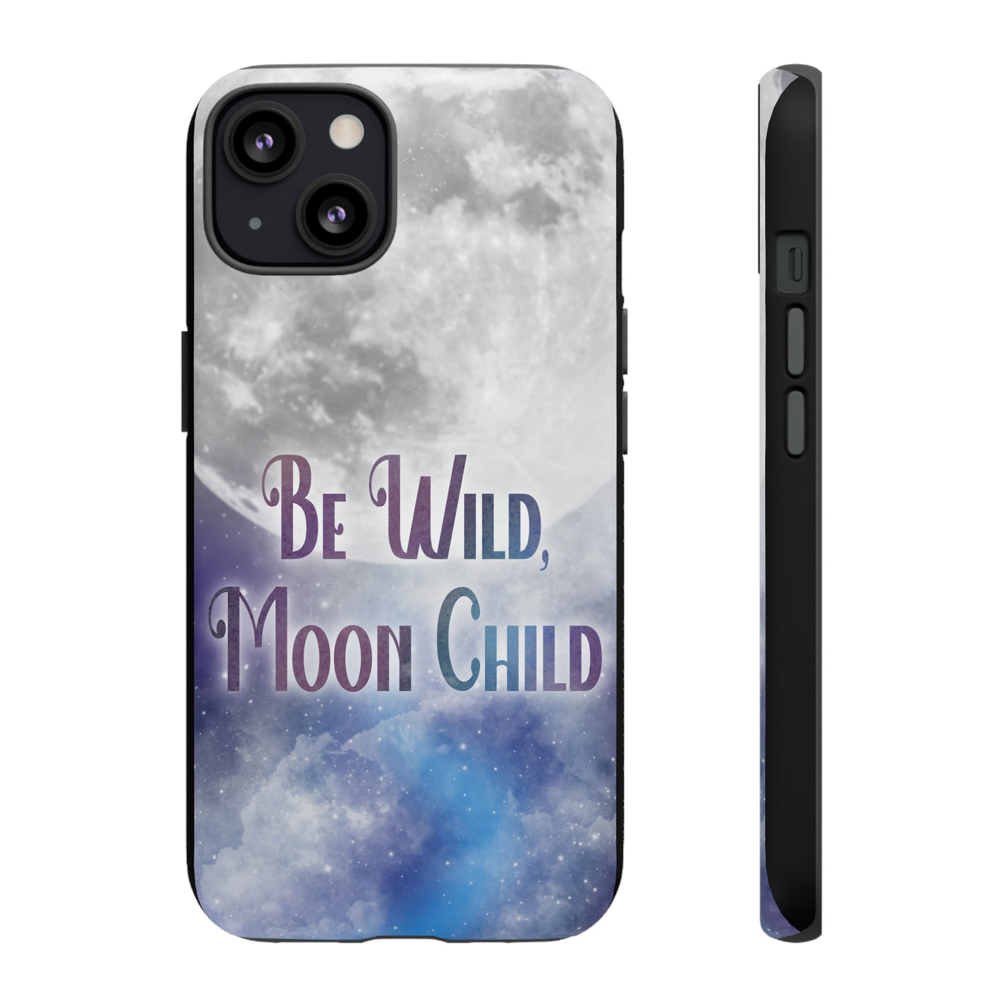 Be Wild, Moon Child Tough Cases