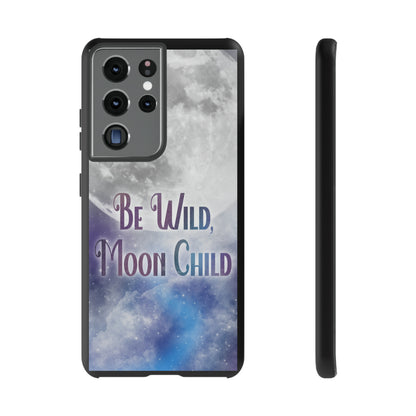 Be Wild, Moon Child Tough Cases