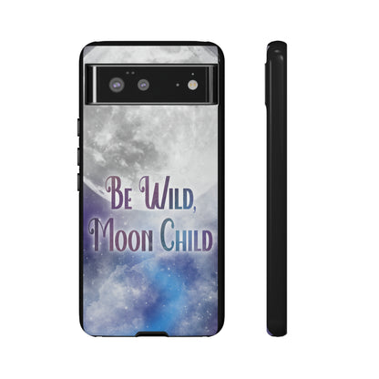 Be Wild, Moon Child Tough Cases