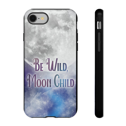 Be Wild, Moon Child Tough Cases