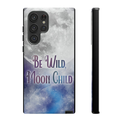 Be Wild, Moon Child Tough Cases