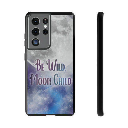 Be Wild, Moon Child Tough Cases