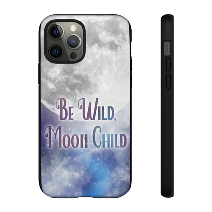 Be Wild, Moon Child Tough Cases